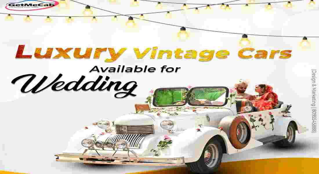 wedding transportation vintage cars in rohini