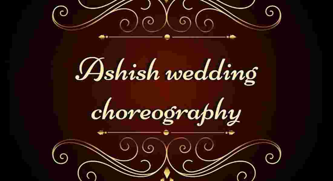 wedding choreographer in mayur vihar